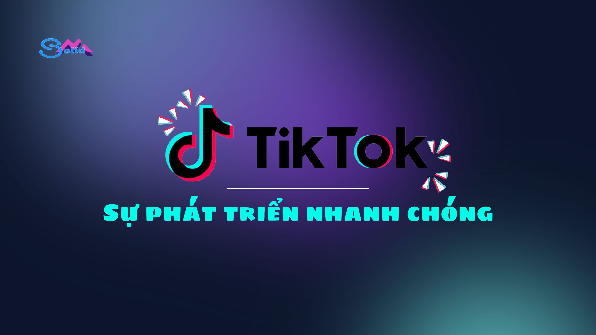 TikTok và sự phát triển nhanh chóng